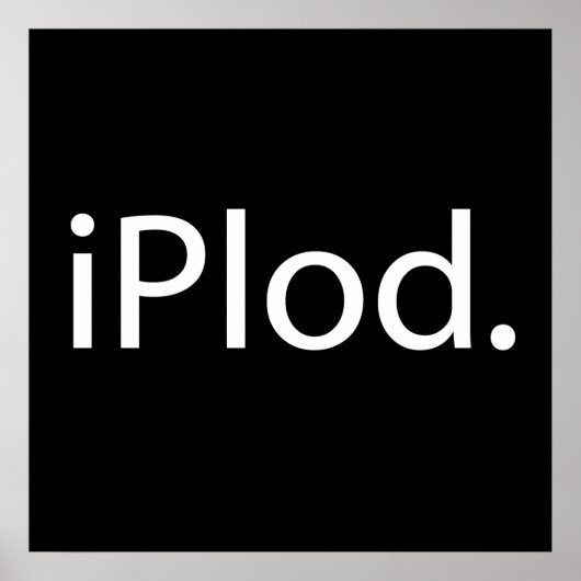 iPlod (i Plod) Poster (Vorne)