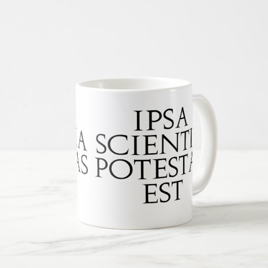 Ipsa Scientia Potestas Est Tasse (VorderseiteRechts)