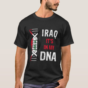 Irak ist in meiner DNA-Stolz auf irakische Flagge T-Shirt