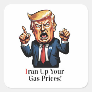 "Iran erhöht Ihre Gaspreise!" Cartoon Trump Quadratischer Aufkleber