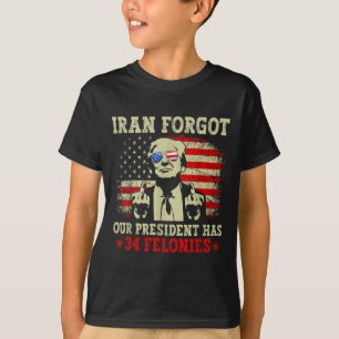Iran vergaß, dass Präsident 34 Straftaten hat Vint T-Shirt