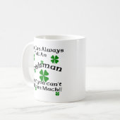 Ire - Sie können immer sagen… Tasse (Vorderseite Links)