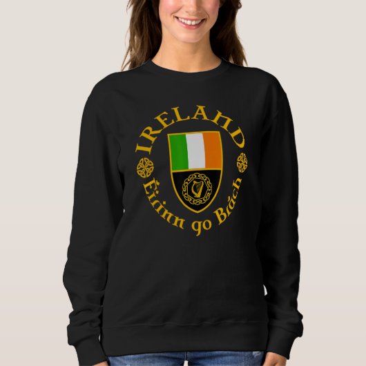 Ireland Éirinn go Brách Ireland Forever Celtic Har Sweatshirt (Vorderseite)