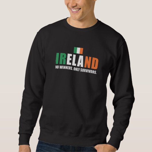 Ireland No Winners Only Survivors Ireland Rugby   Sweatshirt (Vorderseite)