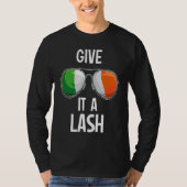 Ireland St Patrick's Day Party Irish Give It A Las T-Shirt (Vorderseite)