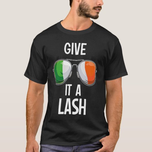 Ireland St Patrick's Day Party Irish Give It A Las T-Shirt (Vorderseite)