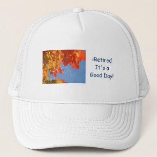 iRetired Es ist ein guter Tag! Mützen Herbst Ruhes