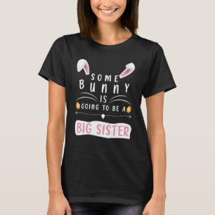 Irgendein Bunny wird ein großer Schwester Osterbru T-Shirt