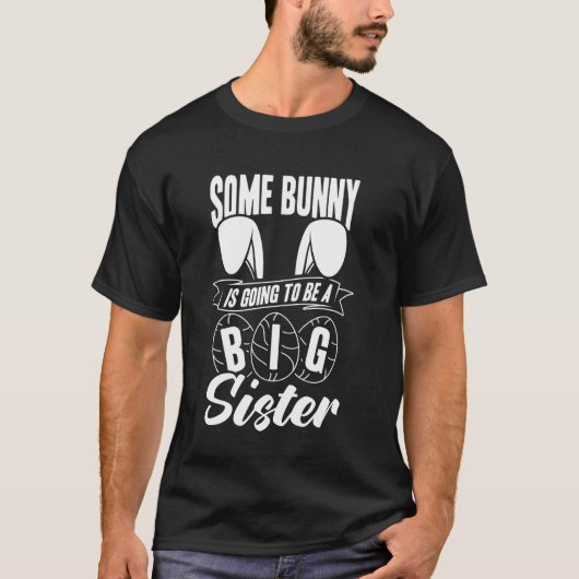 IRGENDEIN HASE WIRD EINE GROSSE SCHWESTER OSTERN T-Shirt (Vorderseite)