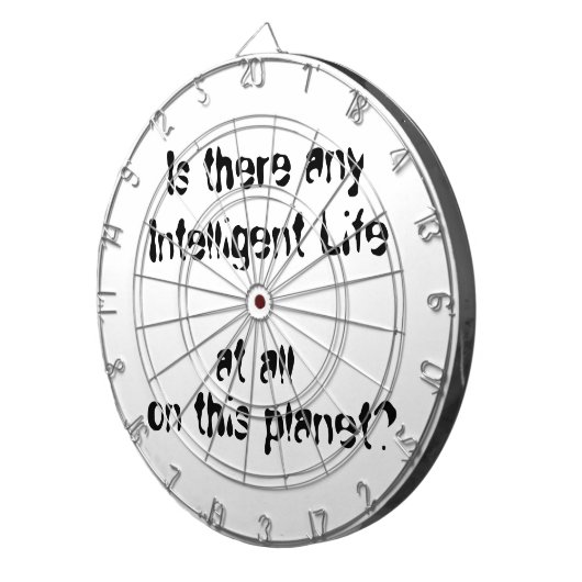 Irgendein intelligentes Leben?-Dartboard Dartscheibe (Vorderseite rechts)