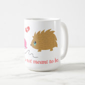 Irgendeine Liebe wird nicht zu sein, lustiger Igel Kaffeetasse (VorderseiteRechts)