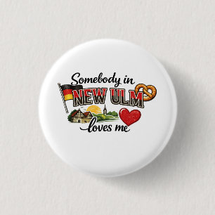 Irgendjemand in New Ulm liebt mich   Deutsche Herk Button