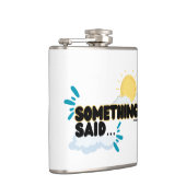 Irgendwas hat gesagt ... "Leg die Flasche nieder!" Flachmann (Rechts)