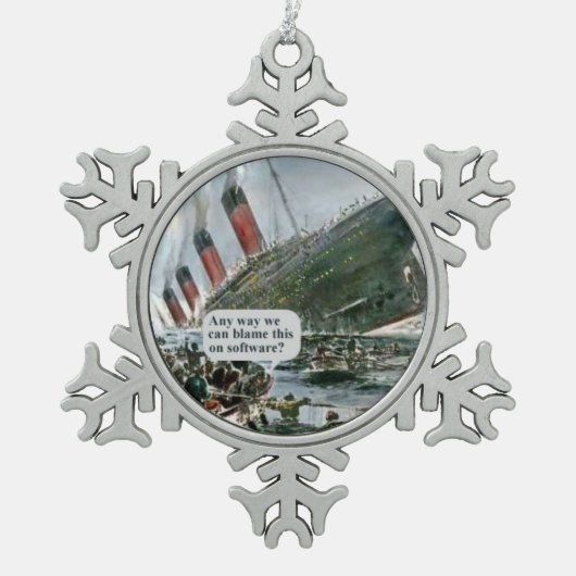 Irgendwie können wir das auf Software beschuldigen Schneeflocken Zinn-Ornament (Vorderseite)