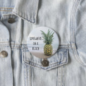 Irgendwo auf einem Ananas-Button Button (Beispiel)