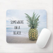 Irgendwo auf einer Beach Pineaple Mousepad (Mit Mouse)