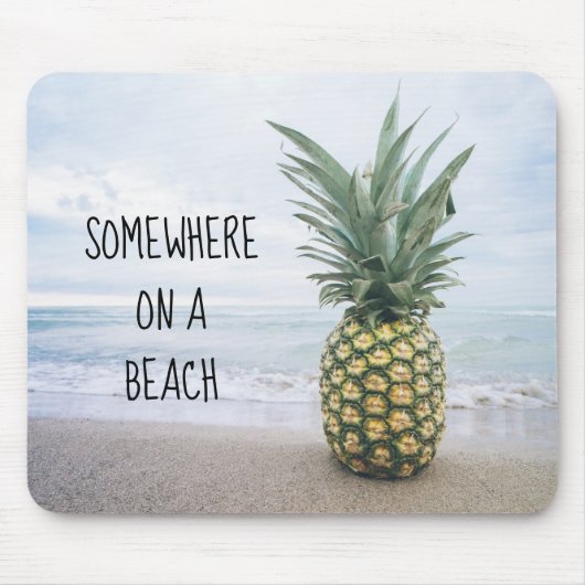 Irgendwo auf einer Beach Pineaple Mousepad (Vorne)
