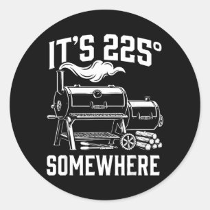 Irgendwo ist es 225 Lustiges Bbq Smoker Grill Desi Runder Aufkleber