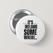Irgendwo ist Irland St Patricks Day Graphic Tee Button (Vorne & Hinten)
