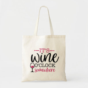 Irgendwo ist Wein O'Clock Tragetasche