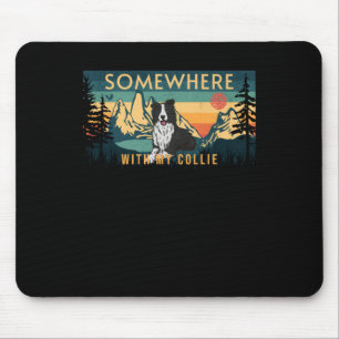 Irgendwo mit meiner Grenze Collie Vintages Wanderg Mousepad