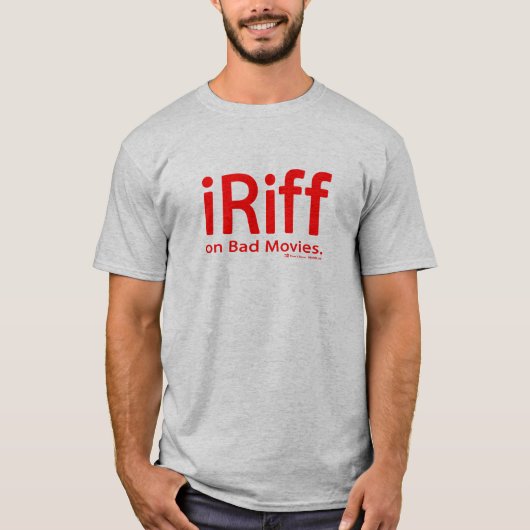 iRiff (auf schlechten Filmen) T-Shirt (Vorderseite)