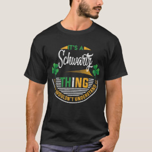 Irisch - Das ist eine Schwartzweig-Sache T-Shirt