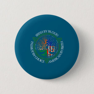 Irisch durch Blut Amerikaner durch Geburt Patriot  Button