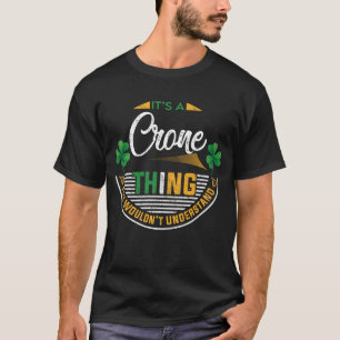 Irisch - Es ist ein Crone-Ding T-Shirt