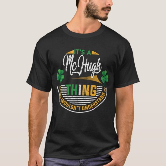 Irisch - Es ist ein McHugh-Ding T-Shirt (Vorderseite)