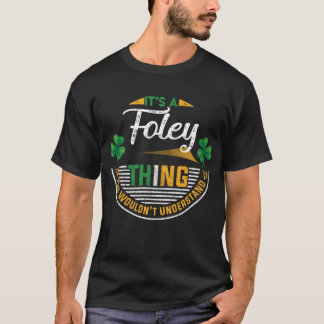 Irisch - Foley, was du nicht verstehen würdest T-Shirt