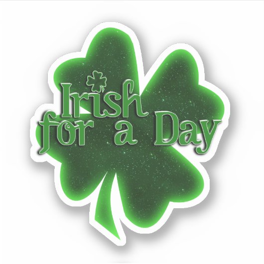 Irisch für einen Tag St. Patrick's Day Aufkleber (Vorderseite)
