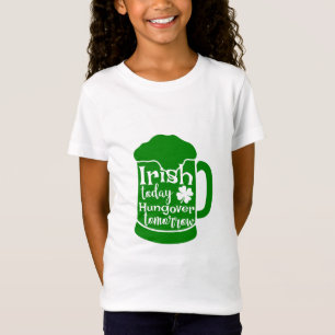 Irisch heute, Hungover Tomorrow T-Shirt