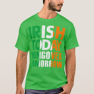 Irisch heute hungrig über morgen Phantastische Hei T-Shirt