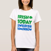 Irisch heute Schwedisch Tomorrow T-Shirt (Vorderseite)