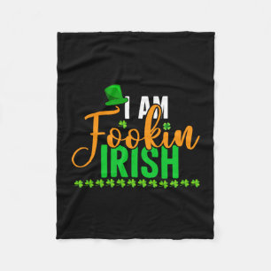 Irisch I Am Fookin irisch Fleecedecke