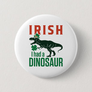 Irisch ich hatte einen Dinosaur St Patricks Day Di Button