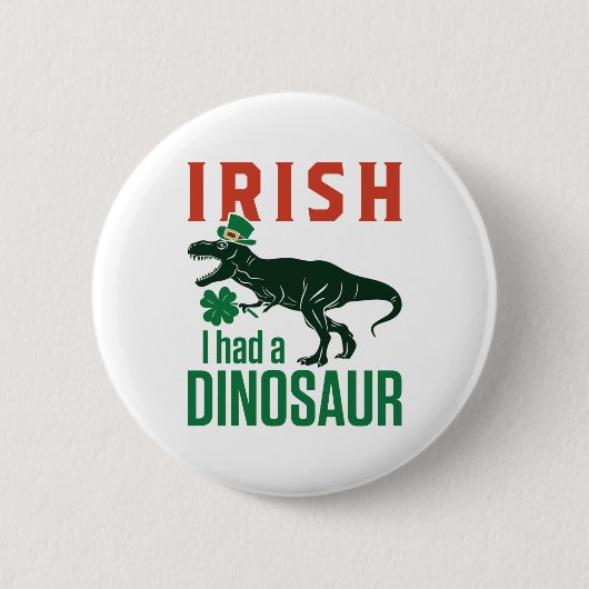 Irisch ich hatte einen Dinosaur St Patricks Day Di Button (Vorderseite)