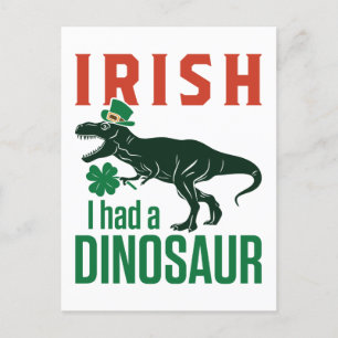Irisch ich hatte einen Dinosaur St Patricks Day Di Postkarte