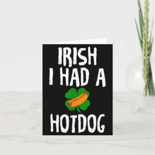 Irisch Ich Hatte Einen Hotdog Lustig St. Patrick's Karte