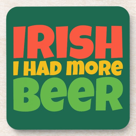 Irisch Ich hatte mehr Bier Untersetzer Set (Vorderseite)