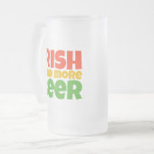 Irisch Ich hatte mehr Mattierte Glass-Tasse Mattglas Bierglas (Vorderseite Links)