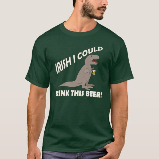 Irisch, ich könnte dieses Bier trinken, lustiger T T-Shirt (Vorderseite)