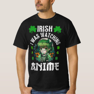 Irisch Ich schaute Anime St Patrick's Day Anime T-Shirt