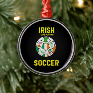 Irisch Ich spielte Fußball - Irland Pub Ornament Aus Metall