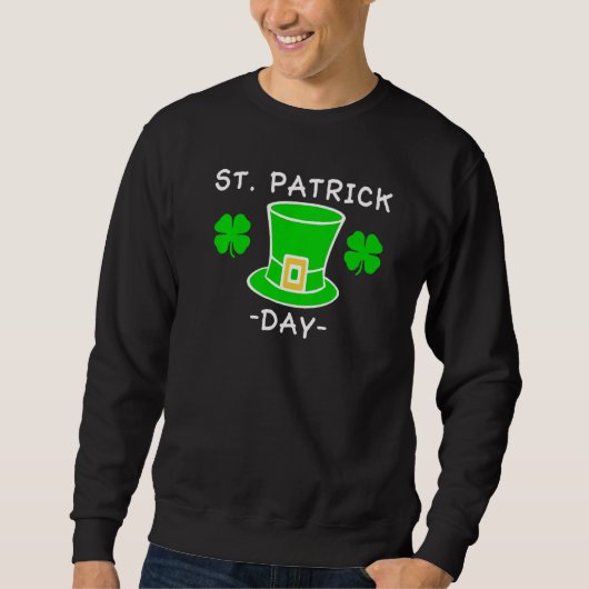 Irisch ich trinkte St Patricks Day Sweatshirt (Vorderseite)