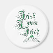 Irisch Ich war irisch Magnet (Vorne)