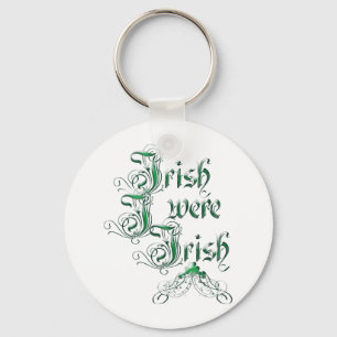 Irisch Ich war irisch Schlüsselanhänger