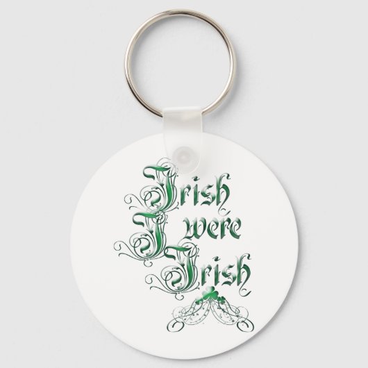 Irisch Ich war irisch Schlüsselanhänger (Vorderseite)
