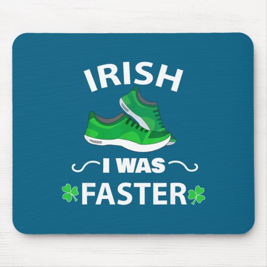 Irisch Ich War Schneller Lustiger Lauf St. Patrick Mousepad (Vorne)